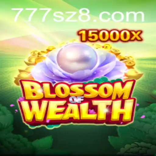 BlossomofWealth: A Captivating Game Experience with 777sz